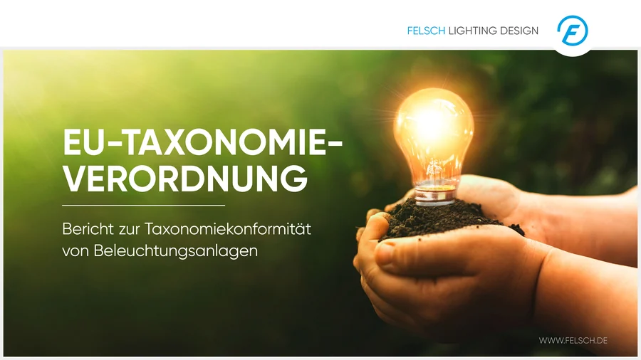 EU-Taxonomie-Verordnung: Bericht zur Taxonomiekonformität von Beleuchtungsanlagen
